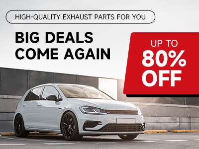 BIG DEALS COME AGAIN! High-Quality Exhaust Parts For You 
